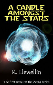 Title: A Candle Amongst the Stars, Author: K. Llewellin