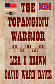 Title: The Topanginu Warrior, Author: David Ward Davis