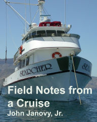 Title: Field Notes From a Cruise, Author: John Janovy Jr