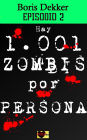 Hay 1001 zombis por persona Episodio 2