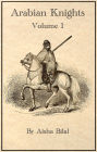 Arabian Knights - Volume 1 (Knights of Arabia, #1)