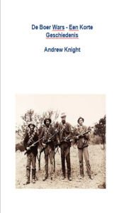 Title: De Boer Wars: Een Korte Geschiedenis, Author: Andrew Knight