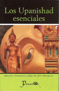 Title: Los Upanishad esenciales, Author: T.M.P. Mahadevan