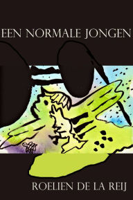 Title: Een Normale Jongen, Author: Roelien Reinders