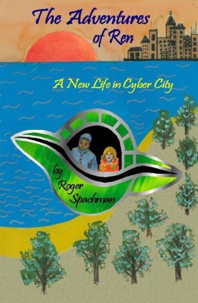 The Adventures of Ren: A New Life in Cyber City