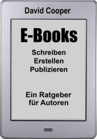 Title: E-Books: Schreiben - Erstellen - Publizieren, Author: David Cooper