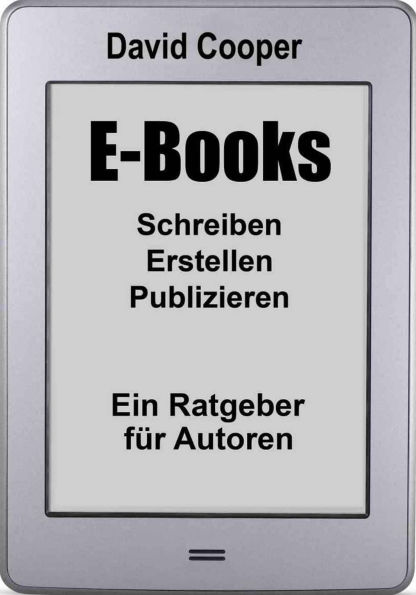 E-Books - Schreiben - Erstellen - Publizieren