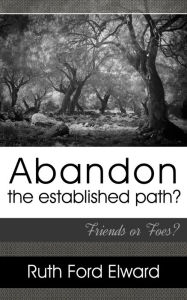 Title: Abandon the Established Path? Vol. 3 Dilemmas of a Dragonslayer Series, Author: Ruth Ford Elward