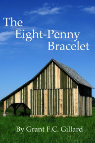 Title: The Eight-Penny Bracelet, Author: Grant Gillard