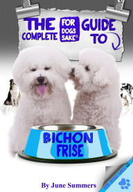 Title: The Complete Guide To Bichon-Frise, Author: June Summers