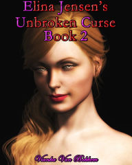 Title: Elina Jensen's: Unbroken Curse Book 2, Author: Vianka Van Bokkem