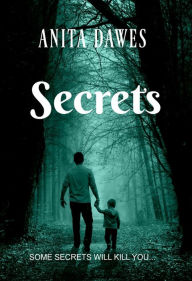 Title: Secrets, Author: Anita Dawes