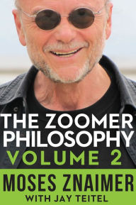 Title: The Zoomer Philosophy Volume 2, Author: Moses Znaimer