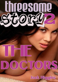Title: Threesome Story #2: The Doctors, Author: Jack Higgins