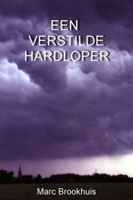 Title: Een Verstilde Hardloper, Author: Marc Brookhuis