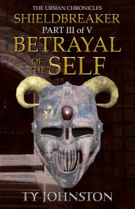 Title: Shieldbreaker: Episode 3: Betrayal of the Self, Author: Ty Johnston