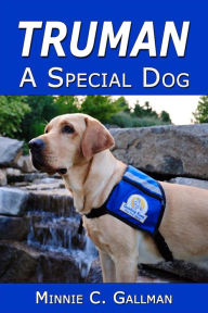 Title: Truman - A Special Dog, Author: Minnie Gallman