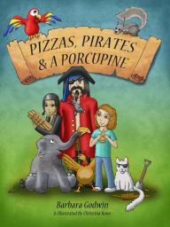 Title: Pizzas, Pirates and a Porcupine, Author: Barbara Godwin