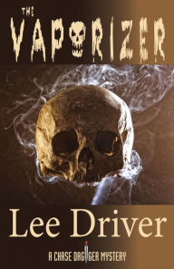 Title: The Vaporizer, Author: Lee Driver