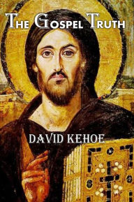 Title: The Gospel Truth, Author: David Kehoe