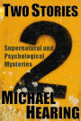 Two Stories: Supernatural and Psychological Mysteries