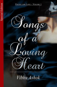 Title: Songs of a Loving Heart - Special Edition, Author: Vibhu Ashok