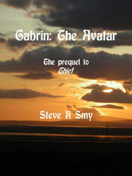 Title: Gabrin: The Avatar, Author: Steve K Smy