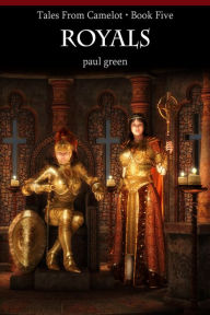 Title: Tales From Camelot Series 5: Royals, Author: Paul Green