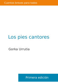 Title: Los pies cantores, Author: Gorka Urrutia