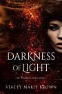 Darkness Of Light (Darkness Series #1)