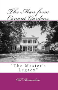 Title: The Man from Conant Gardens, Author: DC Brownlow