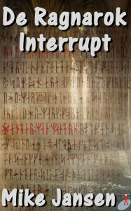 Title: De Ragnarok Interrupt, Author: Mike Jansen