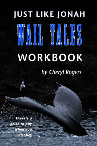 Title: Just Like Jonah Wail Tales Workbook, Author: Cheryl Rogers