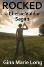 Rocked: A Chelsie Valdar Saga, 1