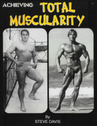 Title: Achieving Total Muscularity, Author: Steve Davis