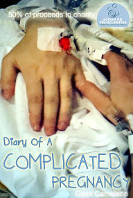 Title: Diary of a Complicated Pregnancy, Author: Carol Cameleon