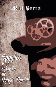 Title: Spyglass a salvação de Rough Towers, Author: Rui Serra Sr