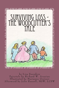 Title: Surviving Loss: The Woodcutter's Tale, Author: Lisa Saunders