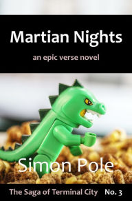 Title: Martian Nights: An Epic Verse Novel (Saga No. 3), Author: Simon Pole