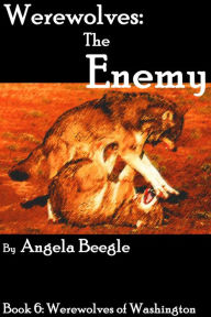 Title: Werewolves: The Enemy, Author: Angela Beegle