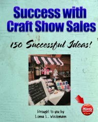 Title: Success with Craft Show Sales, Author: Lonna Weidemann