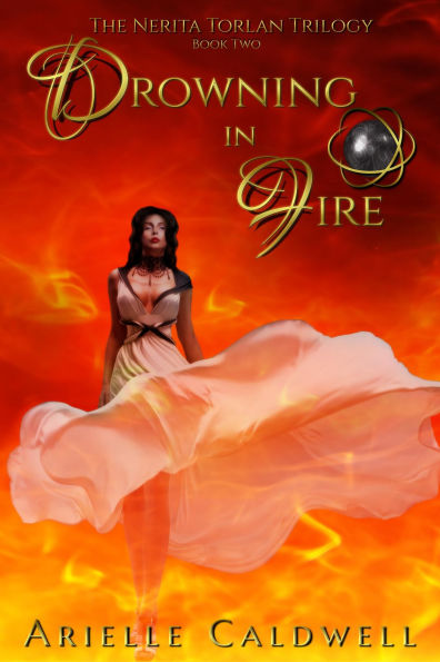 Drowning in Fire (The Nerita Torlan Trilogy, #2)