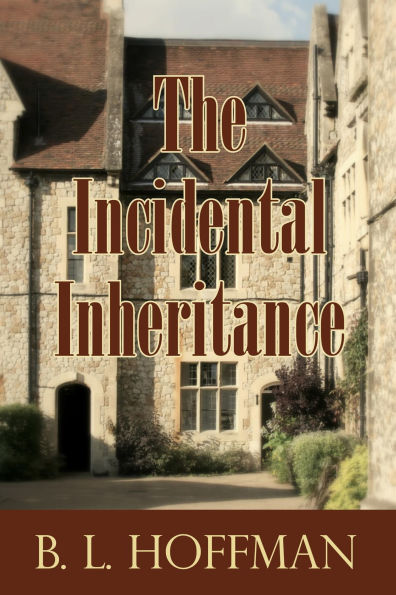 The Incidental Inheritance (The Inheritance Series, #1)