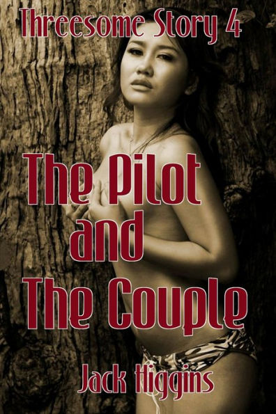 Threesome Story #4: The Pilot and The Couple
