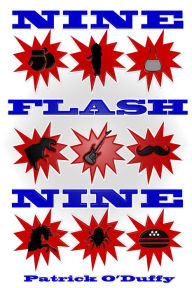 Title: Nine Flash Nine, Author: Patrick O'Duffy
