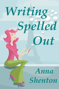 Title: Writing Spelled Out, Author: Anna Shenton