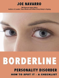 Title: Borderline Personality Disorder How to Spot it: A Checklist, Author: Joe Navarro