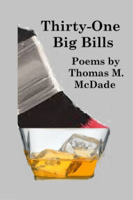 Title: Thirty-One Big Bills, Author: Thomas M. McDade