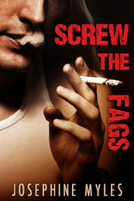 Title: Screw the Fags, Author: Josephine Myles