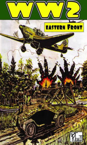 Title: World War 2 Eastern Front, Author: Ronald Ledwell Sr